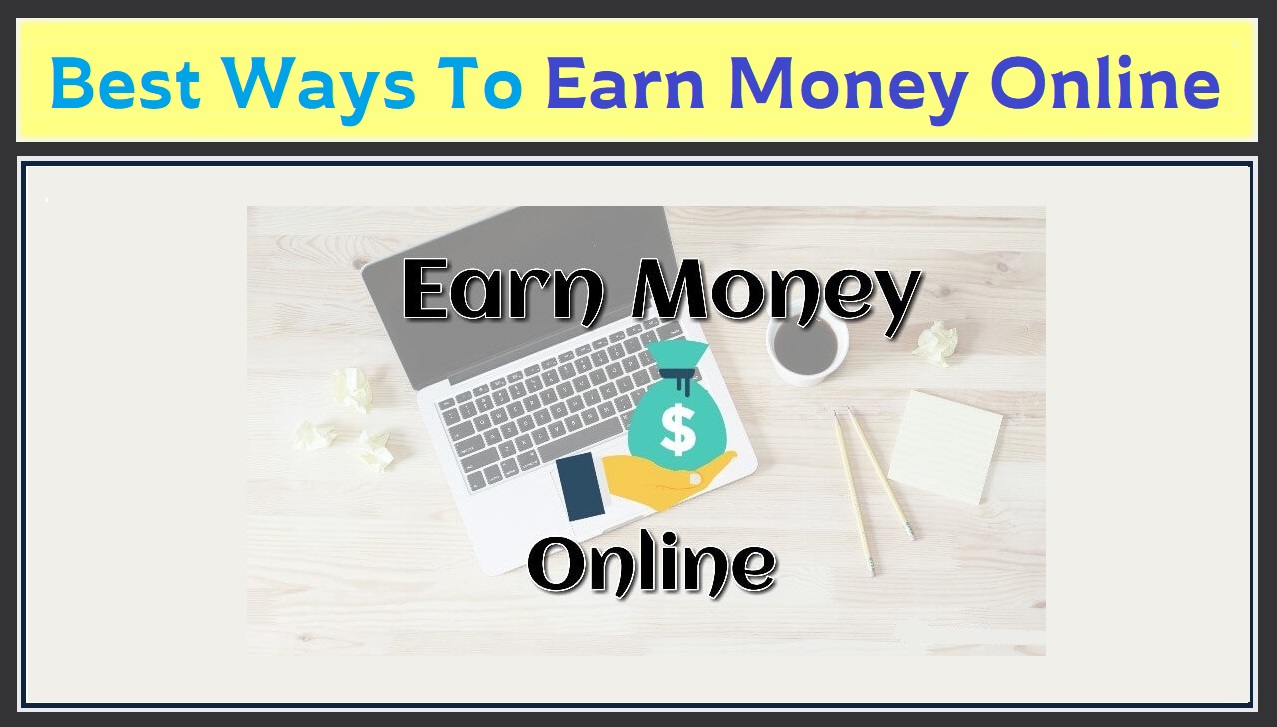 Top 3 Ways To Earn Money Online In India 2020 - AIA KART