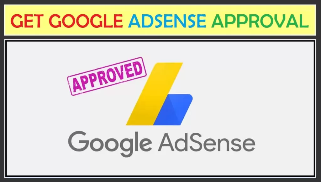 How To Get Google Adsense Approval