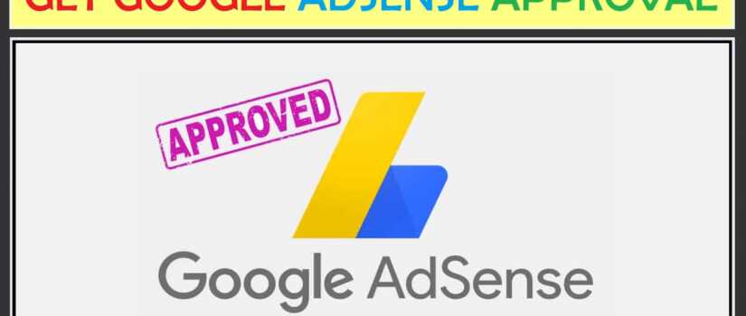 How To Get Google Adsense Approval