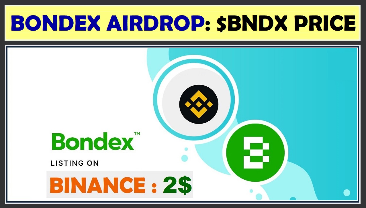 Bondex Airdrop: BNDX Price, Bondex Launch - AIA KART